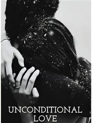 cover image of Unconditional Love